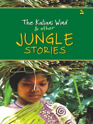 cover image of The Kaliani Wind & other Jungle Stories
